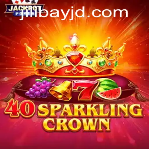 Dive into the Exciting World of 40SparklingCrown with Jilibay